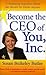 Become the Ceo of You, Inc:...