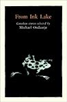 From Ink Lake: Canadian Stories Selected By Michael Ondaatje