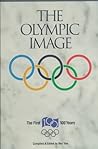The Olympic Images: The First 100 Years (English and French Edition)