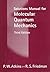 Solutions Manual for Molecular Quantum Mechanics by Peter   Atkins