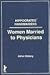 Hippocrates' Handmaidens: Women Married to Physicians (Haworth Women's Studies)