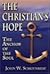 The Christian's Hope by John W. Schoenheit The Christian's Hope by John W. Schoenheit