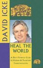 Heal the World: A Do-it-yourself Guide to Human & Planetary Transformation (Paperback)