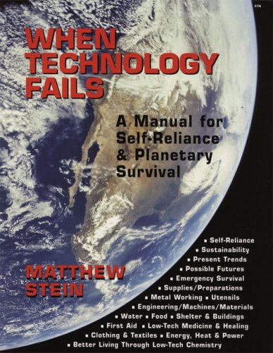When Technology Fails: A Manual for Self-Reliance and Planetary Survival (Paperback)