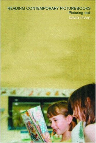 Reading Contemporary Picturebooks: Picturing Text (Paperback)