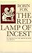 The Red Lamp of Incest: An Enquiry Into the Origins of Mind and Society