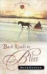Back Roads to Bliss (Saskatchewan Saga, #6) Back Roads to Bliss (Saskatchewan Saga, #6)