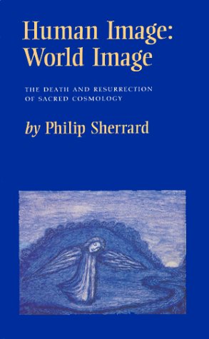 Human Image: World Image : The Death and Resurrection of Sacred Cosmology (Paperback)