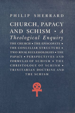 Church, Papacy and Schism: A Theological Enquiry (Paperback)