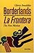 Borderlands: The New Mestiz...