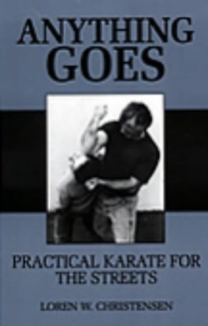 Anything Goes: Practical Karate for the Streets (Paperback)