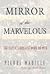 Mirror of the Marvelous: Th...