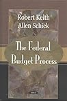 The Federal Budget Process The Federal Budget Process