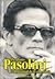 Pier Paolo Pasolini.: La brutalidad de la coherencia. (Cine Jaguar) (Spanish Edition)