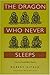 The Dragon Who Never Sleeps by Robert Aitken