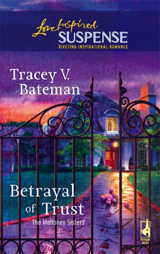 Betrayal of Trust (The Mahoney Sisters, #3)