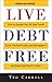 Live Debt Free 3rd Ed by Ted Carroll
