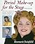 Period Make-Up for the Stage: Step-By-Step
