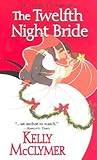 The Twelfth Night Bride (Once Upon a Wedding, #7) The Twelfth Night Bride (Once Upon a Wedding, #7)