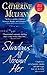 Shadows All Around Her by Catherine Mulvany