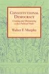 Constitutional Democracy: Creating and Maintaining a Just Political Order