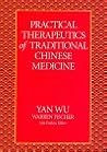 Practical Therapeutics of Traditional Chinese Medicine Practical Therapeutics of Traditional Chinese Medicine