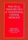 Practical Therapeutics of Traditional Chinese Medicine (Hardcover)
