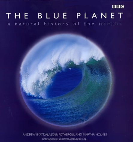 The Blue Planet: A Natural History of the Oceans (Hardcover)