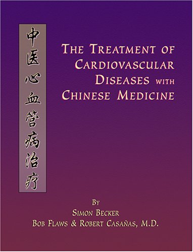 The Treatment of Cardiovascular Diseases with Chinese Medicine (Hardcover)