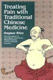 Treating Pain With Traditional Chinese Medicine (Paperback)