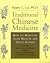 Traditional Chinese Medicine; an Authoritative and Comprehensive Guide