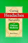 Curing Headaches Naturally With Chinese Medicine