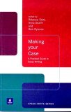 Making Your Case: A Practical Guide to Essay Writing (Speak-Write Series)
