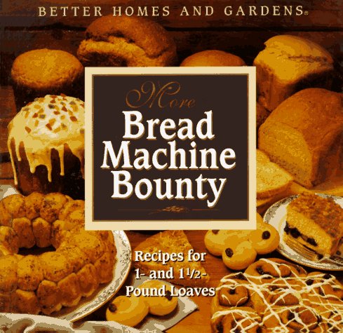 More Bread Machine Bounty (Spiral-bound)