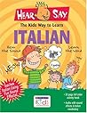 Italian: The Kids Way to Learn (Hear Say) (Italian Edition)