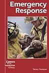 Emergency Response (Careers for the Twenty-First Century)