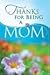 Thanks For Being A Mom