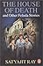 The House of Death & Other Feluda Stories by Satyajit Ray