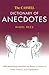 The Cassell Dictionary of Anecdotes: 1000 Entertaining Anecdotes on Themes as Diverse as Fame, Flattery and Forgetfulness
