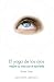 El yoga de los ojos (Spanish Edition)