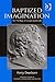 Baptized Imagination: The Theology of George Macdonald