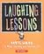 Laughing Lessons: 149 2/3 Ways to Make Teaching and Learning Fun