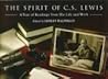 The spirit of C.S. Lewis: A year of readings from his life and work