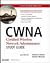 CWNA Certified Wireless Network Administrator Study Guide: (Exam PW0-100)