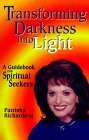 Transforming Darkness into Light : A guidebook for Spiritual Seekers