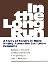 In the Long Run: A Study of Faculty in Three Writing-Across-The-Curriculum Programs