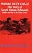 Where Duty calls: The Story of Sarah Emma Edmonds--Solcier and Spy in the Union army