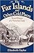 Far Islands and Other Cold Places: Travel Essays of a Victorian Lady