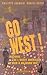 Go West !: Une histoire de ...