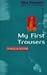 My First Trousers: Growing Up with God (Soul Survivor)